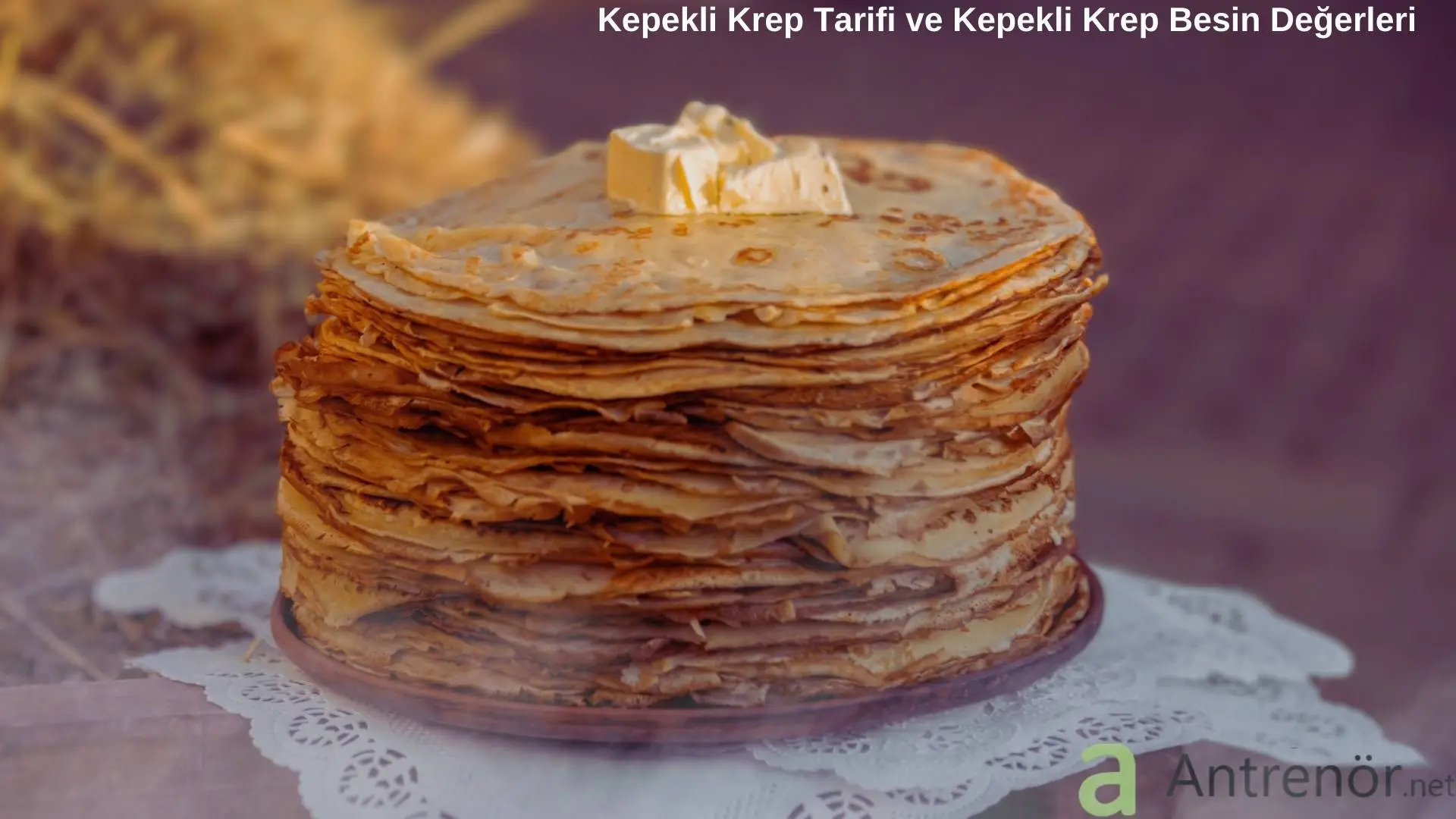 Kepekli Krep Tarifi ve Kepekli Krep Besin Değerleri