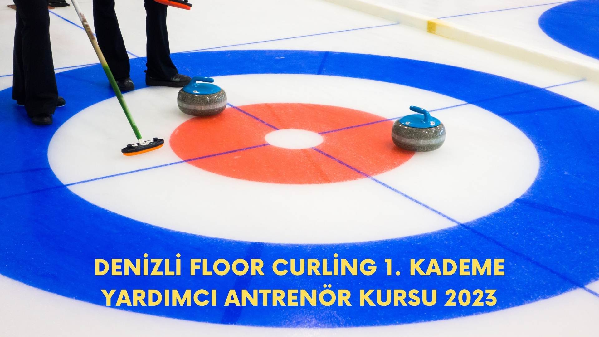 Denizli Floor Curling 1. Kademe Yardımcı Antrenör Kursu 2023
