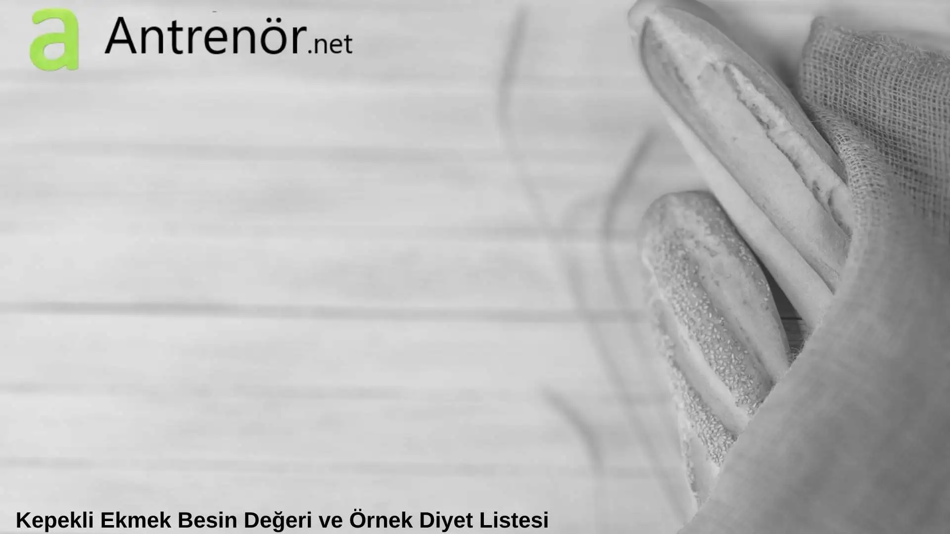 Kepekli Ekmek Besin Değeri ve Örnek Diyet Listesi