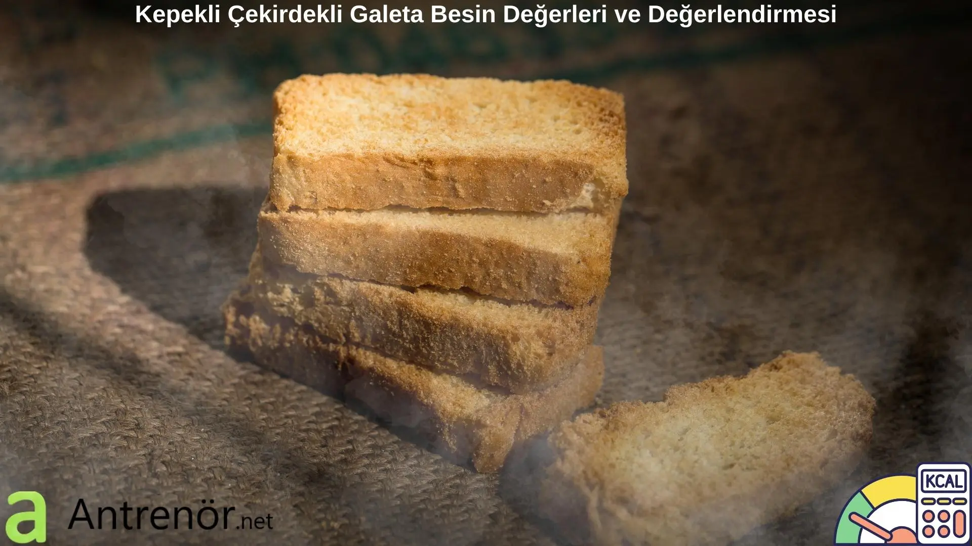 Kepekli Çekirdekli Galeta Besin Değerleri ve Değerlendirmesi