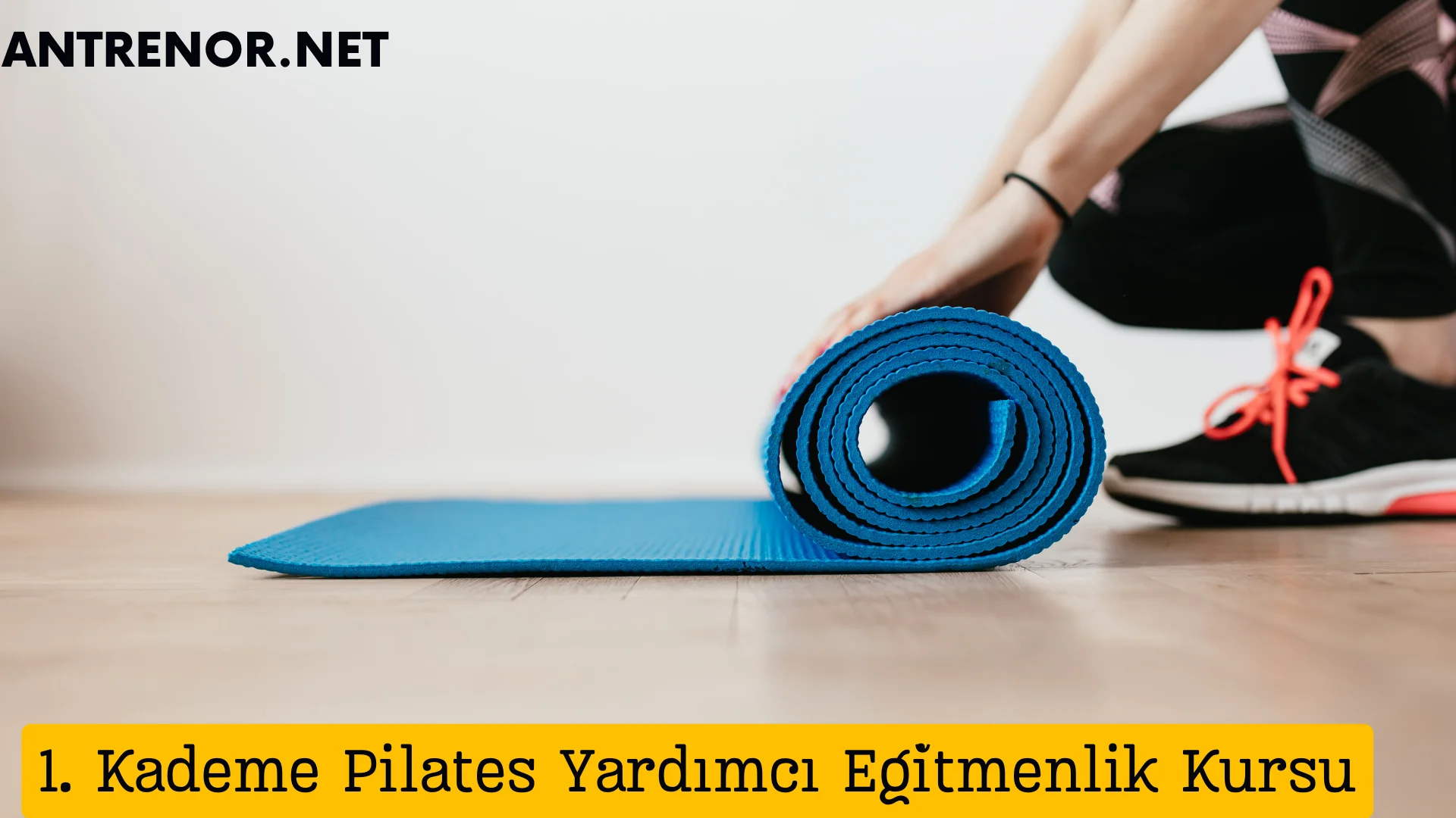 1. Kademe Pilates Yardımcı Antrenör Kursu İzmir Şubat 2024