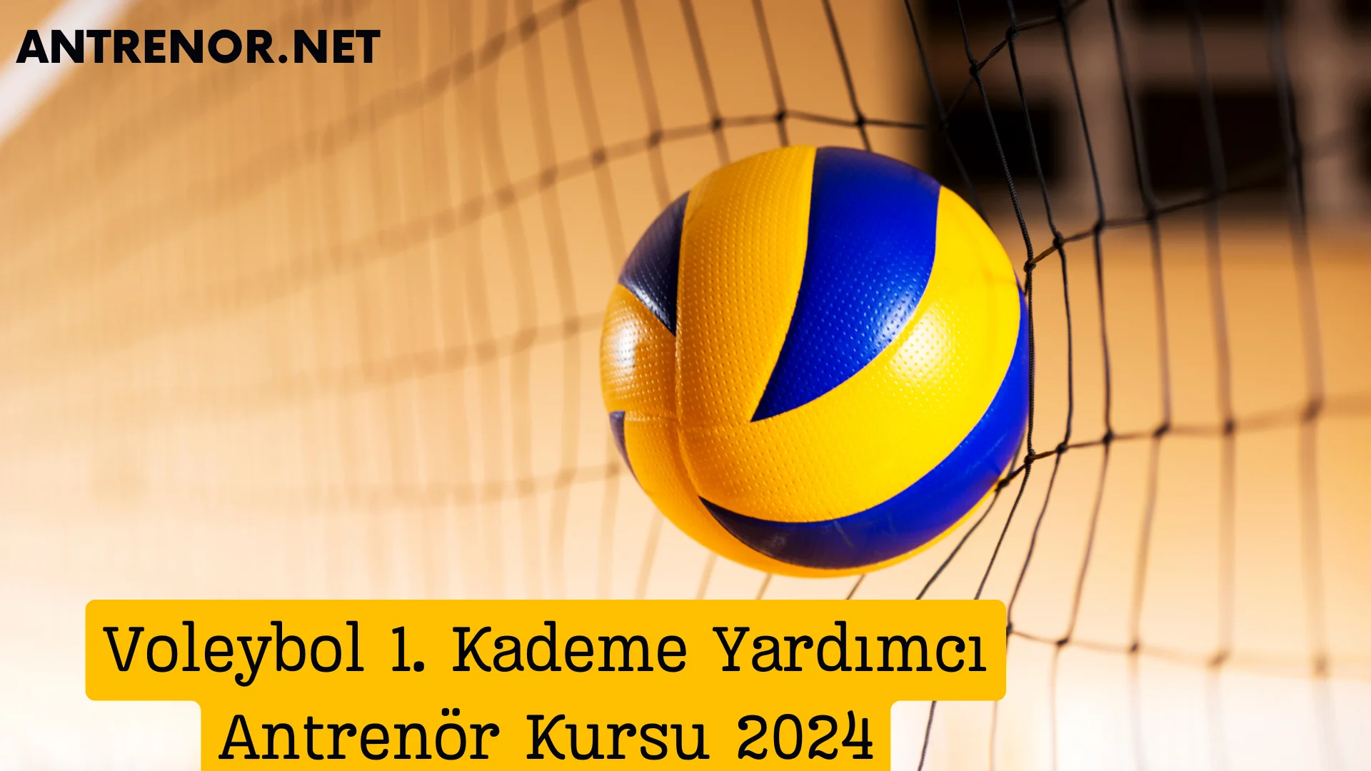 Ankara Voleybol 1. Kademe Yardımcı Antrenör Kursu 2024