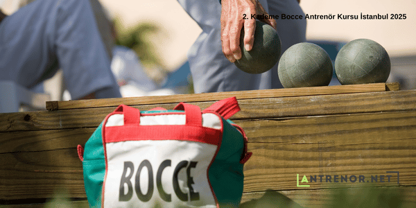 2. Kademe Bocce Antrenör Kursu İstanbul 2025