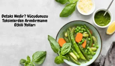 Detoks Nedir? Vücudunuzu Toksinlerden Arındırmanın Etkili Yolları