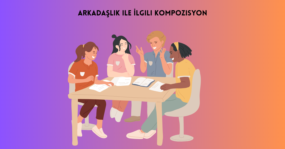 arkadaslik-ile-ilgili-kompozisyon