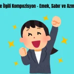 basari-ile-ilgili-kompozisyon-emek-sabir-ve-azmin-odulu