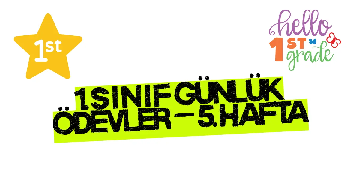 1. Sınıf Günlük Ödevler – 5. Hafta