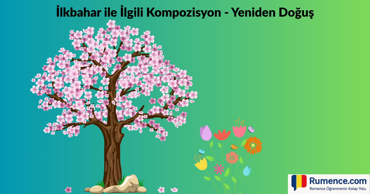İlkbahar ile İlgili Kompozisyon – Yeniden Doğuş