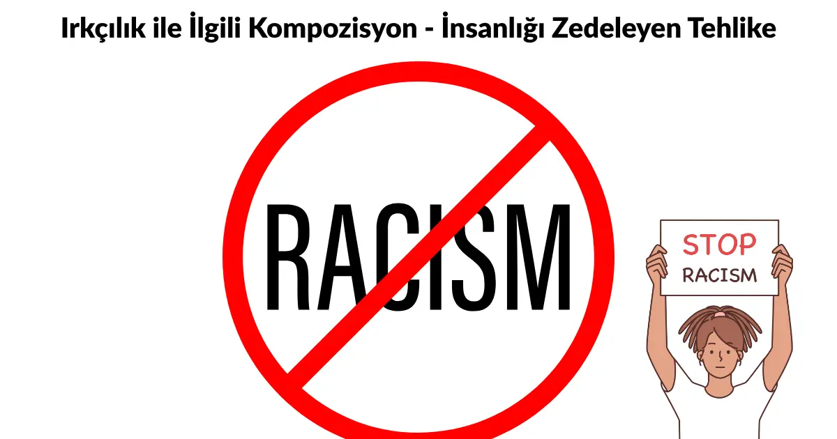 irkcilik-ile-ilgili-kompozisyon-insanligi-zedeleyen-tehlike