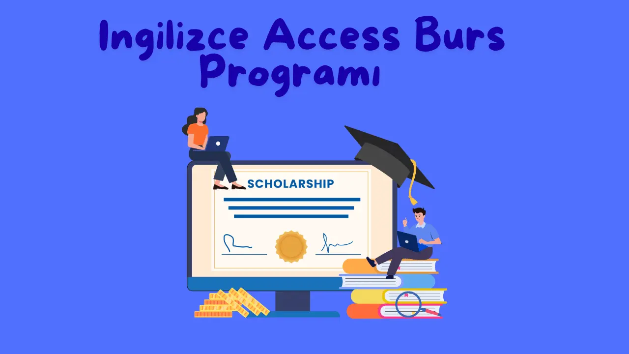 ingilizce-access-burs-programi-nedir-kimler-basvurabilir-2026-2027-rehberi